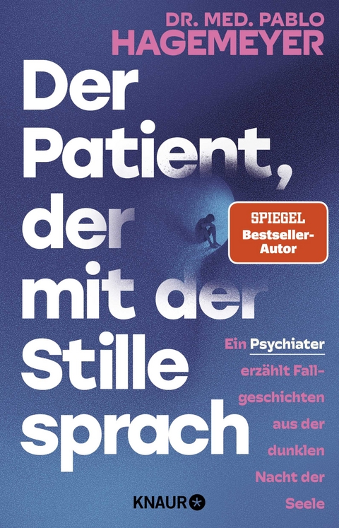 Der Patient, der mit der Stille sprach - Pablo Hagemeyer
