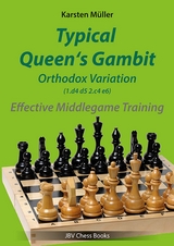 Typical Queen&acute;s Gambit - Orthodox Variation 1.d4 d5 2.c4 e6 - Karsten M&uuml;ller