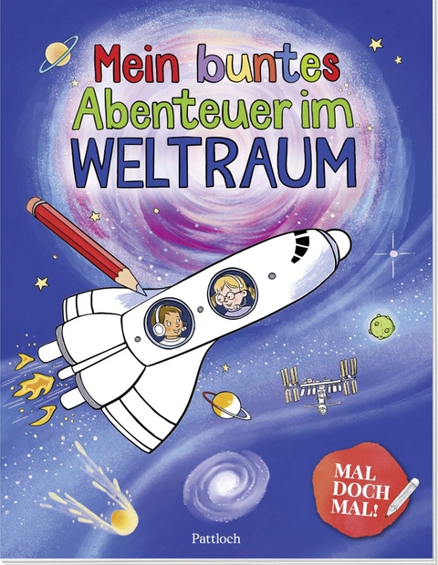 Mal doch mal! &ndash; Mein buntes Abenteuer im Weltraum - 