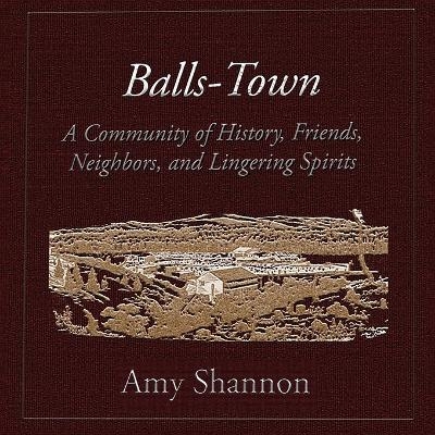 Balls-Town - Amy C Shannon