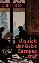 Wo sich der Geist Europas traf - Riess, Curt