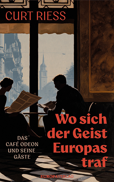 Wo sich der Geist Europas traf - Curt Riess