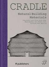 Cradle Book Natural Building Materials - Chris van Uffelen