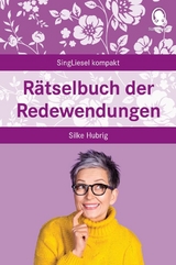 R&auml;tselbuch der Redewendungen - Silke Hubrig