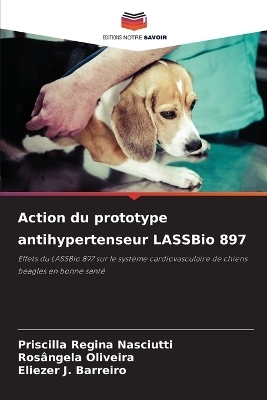 Action du prototype antihypertenseur LASSBio 897 - Priscilla Regina Nasciutti, Ros&acirc;ngela Oliveira, Eliezer J Barreiro