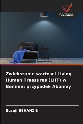 Zwiększanie wartości Living Human Treasures (LHT) w Beninie