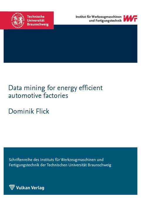 Data mining for energy efficient automotive factories - Dominik Flick