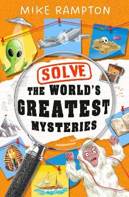 Solve the World’s Greatest Mysteries