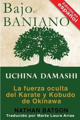 Bajo el Baniano - Nathan Batson