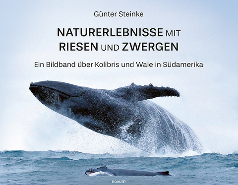 Naturerlebnisse mit Riesen und Zwergen - G&uuml;nter Steinke