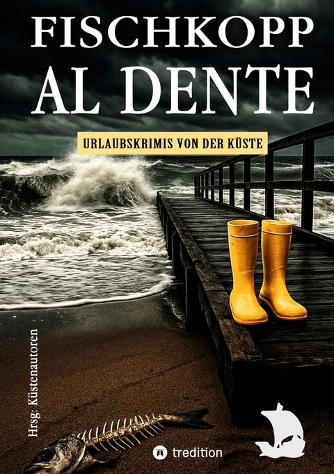 Fischkopp - al dente - K&uuml;stenautoren Kerstin Schreiber