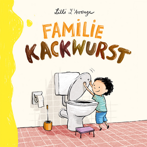 Familie Kackwurst - Lilli L&rsquo;Arronge
