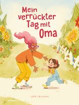 Mein verr&uuml;ckter Tag mit Oma - Lena Lackmann