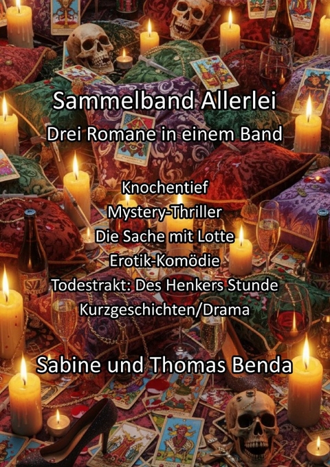 Sammelband Allerlei - Drei Romane in einem Band - Sabine und Thomas Benda