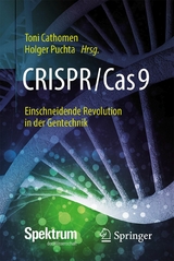 CRISPR/Cas9 &ndash; Einschneidende Revolution in der Gentechnik - 