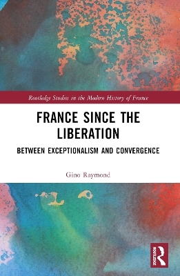 France Since the Liberation - Gino Raymond