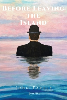Before Leaving the Island - John Fadely