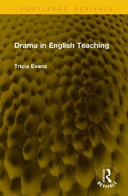 Drama in English Teaching - Tricia Evans