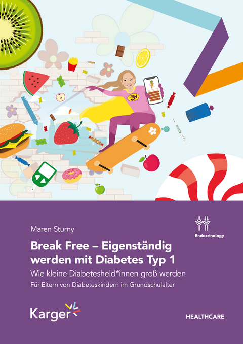 Break Free - Eigenst&auml;ndig werden mit Diabetes Typ 1 - Maren Sturny