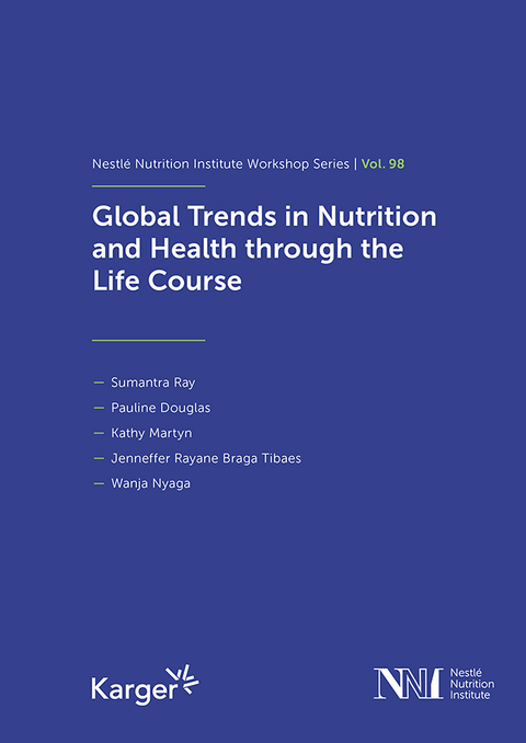 Global Trends in Nutrition and Health Through the Life Course - 