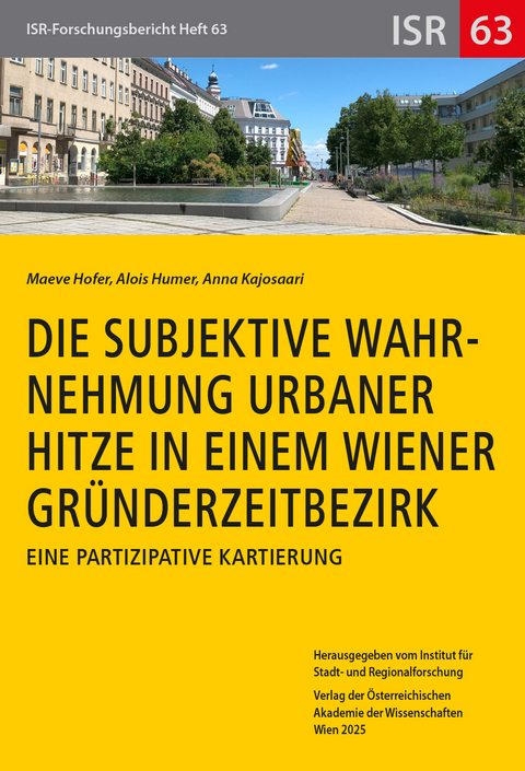Die subjektive Wahrnehmung urbaner Hitze in einem Wiener Gr&uuml;nderzeitbezirk - Maeve Hofer, Alois Humer, Anna Kajosaari