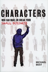 Characters Who Can Make Or Break Your Small Business -  Michael R Best