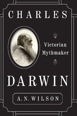 Charles Darwin - A N Wilson