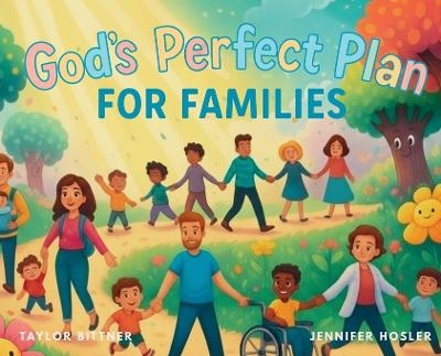 God's Perfect Plan For Families - Taylor Bittner