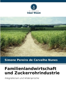 Familienlandwirtschaft und Zuckerrohrindustrie