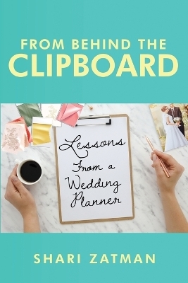 From Behind the Clipboard - Shari Zatman