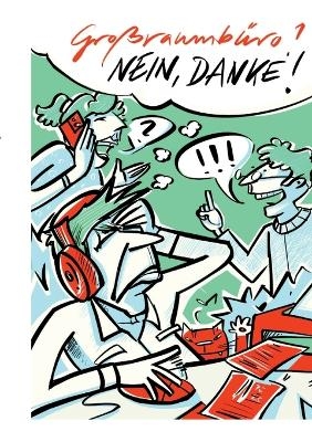 Großraumbüro? Nein danke!