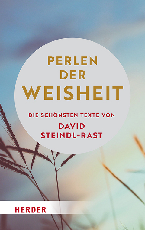 Perlen der Weisheit - David Steindl-Rast