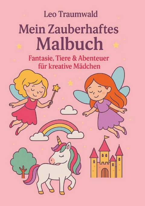 Mein Zauberhaftes Malbuch - Leo Traumwald
