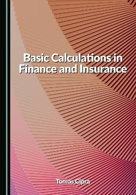 Basic Calculations in Finance and Insurance