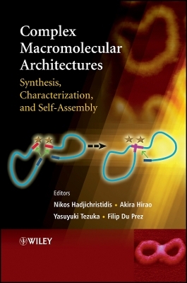 Complex Macromolecular Architectures – Synthesis, Characterization, and Self–Assembly