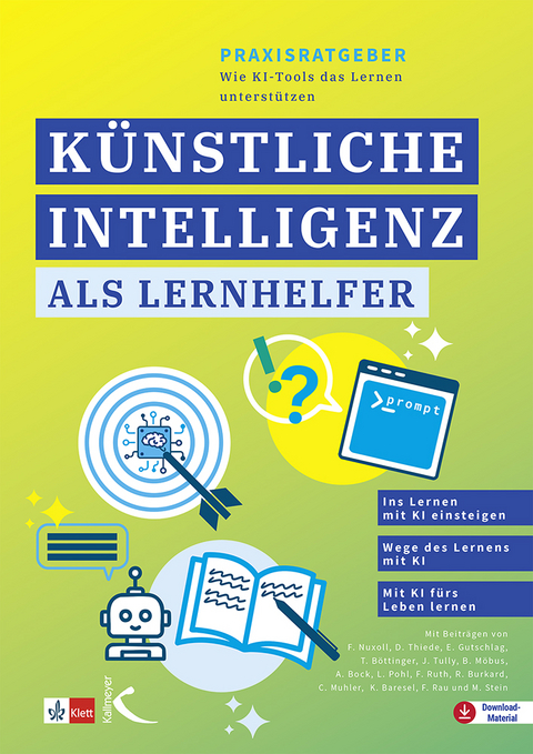 Praxisratgeber: Künstliche Intelligenz als Lernhelfer - Florian Nuxoll, Dirk Thiede, Elona Gutschlag, Traugott Böttinger, Jörg Tully, Benjamin Möbus, Annekatrin Bock, Leonie Pohl, Fabian Ruth, Ruben Burkard, Christopher Muhler, Kira Baresel, Franco Rau, Margit Stein