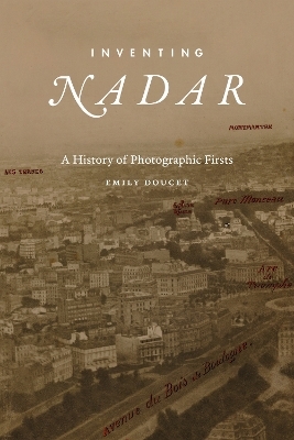 Inventing Nadar - Emily Doucet