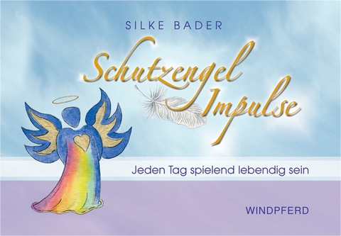 Schutzengel Impulse -  Silke Bader