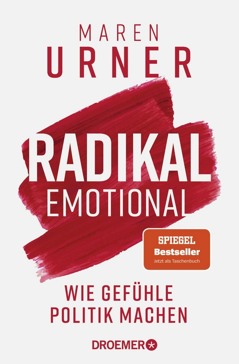Radikal emotional - Maren Urner
