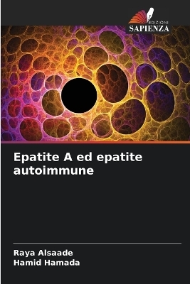 Epatite A ed epatite autoimmune - Raya Alsaade, Hamid Hamada