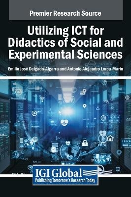 Utilizing ICT for Didactics of Social and Experimental Sciences - 