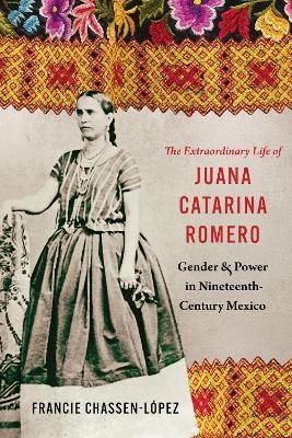 The Extraordinary Life of Juana Catarina Romero