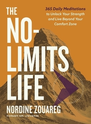 The No-Limits Life - Nordine Zouareg