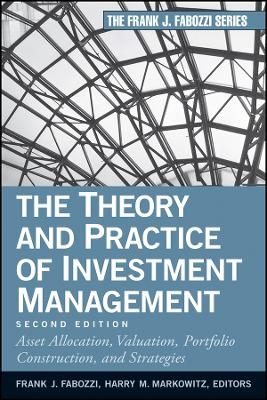 The Theory and Practice of Investment Management, Second Edition - FJ Fabozzi