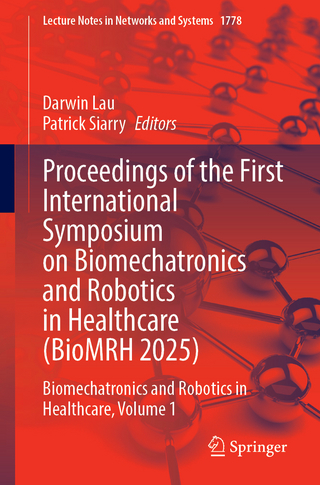 Proceedings of the First International Symposium on Biomechatronics and Robotics in Healthcare (BioMRH 2025)