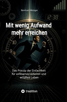 Mit wenig Aufwand mehr erreichen