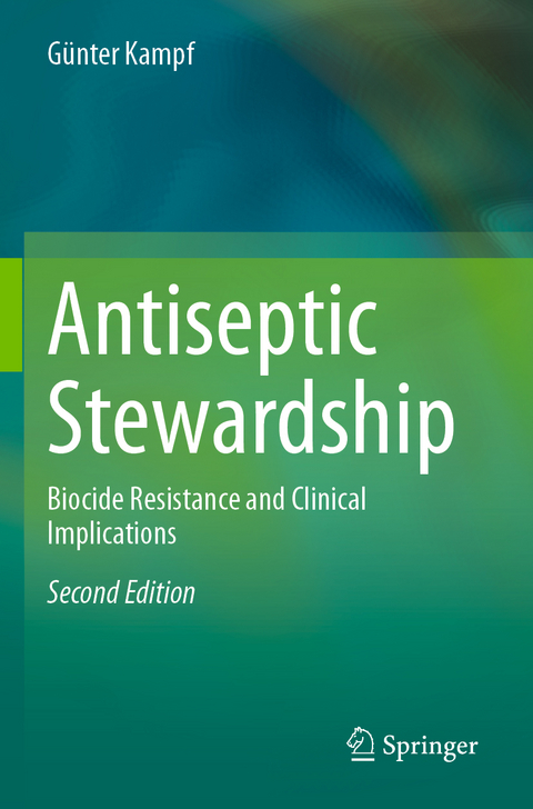 Antiseptic Stewardship - G&uuml;nter Kampf