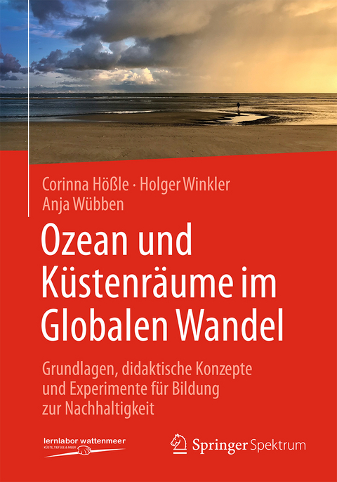 Ozean und K&uuml;stenr&auml;ume im Globalen Wandel - Corinna H&ouml;&szlig;le, Holger Winkler, Anja W&uuml;bben