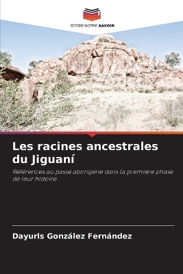 Les racines ancestrales du Jiguaní