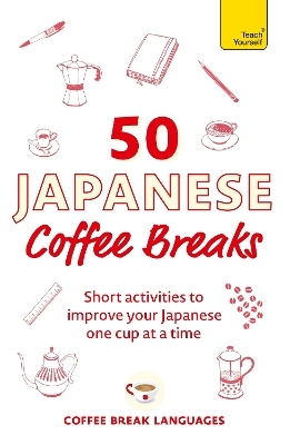 50 Japanese Coffee Breaks - Coffee Break Languages